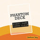 Phantom Deck